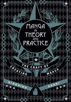 Hardcover Manga in Theory and Practice: The Craft of Creating Manga Book