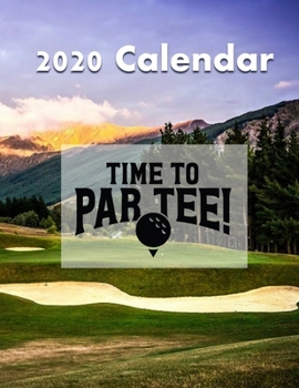 Paperback Time To Par Tee 2020 Golf Calendar: 12 Month Wall Calendar, 11 x 17, Calendar Planner Book