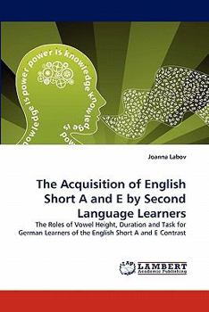 Paperback The Acquisition of English Short A and E by Second Language Learners Book