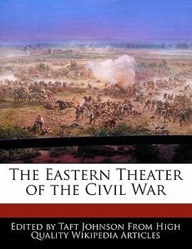 The Eastern Theater of the Civil War