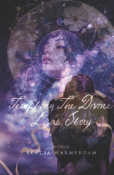 Tempting The Divine: Liza's story: The Goddesses in The Moon Series Spinnof