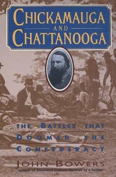Paperback Chickamauga and Chattanooga: The Battles That Doomed the Confederacy Book