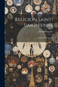 Paperback Religion Saint-Simonienne: Politique Européenne Book