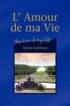 Hardcover L' Amour De Ma Vie (French Edition) [French] Book