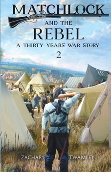 Matchlock and the Rebel - Book #2 of the Matchlock