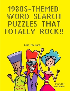 1980s-Themed Word Search Puzzles that Totally Rock!: Like, Fer Sure