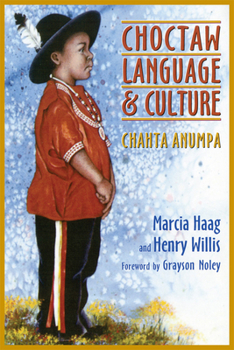 Paperback Choctaw Language and Culture: Chahta Anumpa, Volume 1 Volume 1 Book