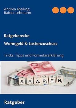 Paperback Wohngeld & Lastenzuschuss: Tricks, Tipps und Formularerklärung [German] Book
