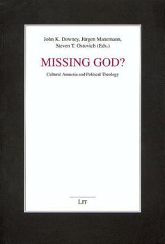 Paperback Missing God?: Cultural Amnesia and Political Theology Volume 30 Book