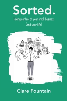 Paperback Sorted. Taking control of your small business (and your life) Book