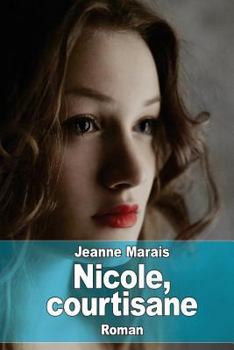 Paperback Nicole, courtisane [French] Book