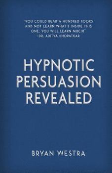 Paperback Hypnotic Persuasion Revealed Book