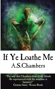 Paperback If Ye Loathe Me Book