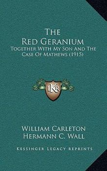 The Red Geranium: Together With My Son And The Case Of Mathews