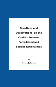 Paperback Questions And Observations On The Conflict Between Faith-Based and Secular Rationalities Book