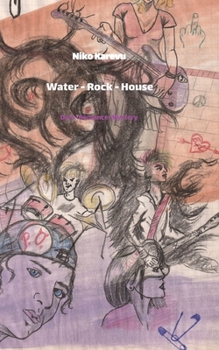 Water - Rock - House: Dark-Romance-Mystery