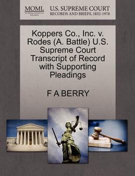 Paperback Koppers Co., Inc. V. Rodes (A. Battle) U.S. Supreme Court Transcript of Record with Supporting Pleadings Book
