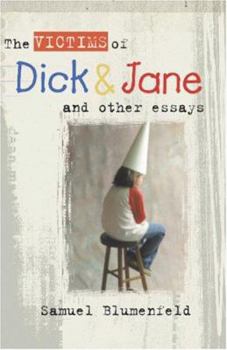 Paperback The Victims of Dick and Jane and Other Essays Book