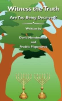 Paperback Witness the Truth - Are You Being Deceived Book
