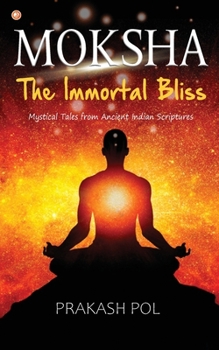 Paperback MOKSHA - The Immortal Bliss Book