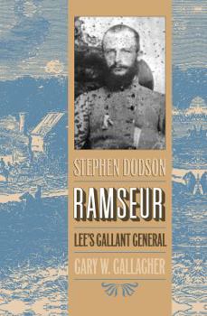 Paperback Stephen Dodson Ramseur: Lee's Gallant General Book