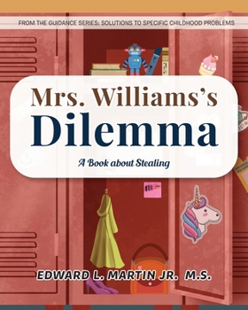Paperback Mrs. Williams's Dilemma: A Book about Stealing Book
