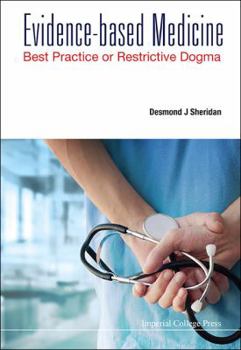 Hardcover Evidence-Based Medicine: Best Practice or Restrictive Dogma Book