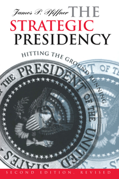 Paperback The Strategic Presidency: Hitting the Ground Running?second Edition Revised Book