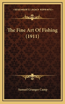 Hardcover The Fine Art Of Fishing (1911) Book