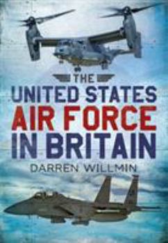 Paperback The United States Air Force in Britain Book