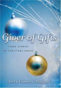 Paperback Giver of Gifts: Three Stories of Christmas Grace Book