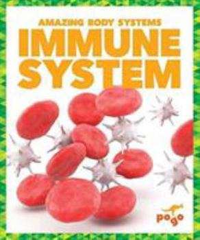 Immune System - Book  of the Amazing Body Systems