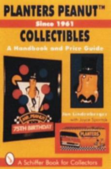 Paperback Planters Peanut(tm) Collectibles, Since 1961: A Handbook and Price Guide Book