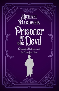 Paperback Prisoner of the Devil: Sherlock Holmes and the Dreyfus Case Book