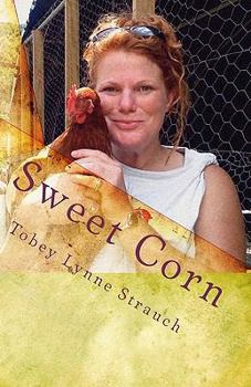 Paperback Sweet Corn: Adventures in Iowa Book