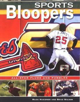 Paperback Sports Bloopers: All-Star Flubs and Fumbles Book