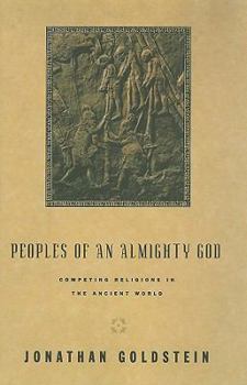 Peoples of an Almighty God: Competing Religions in the Ancient World - Book  of the Anchor Yale Bible Reference Library