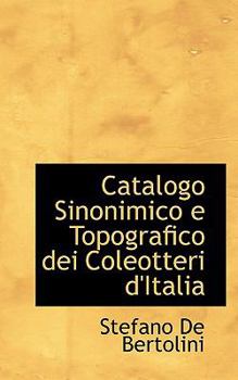 Paperback Catalogo Sinonimico E Topografico Dei Coleotteri D'Italia Book