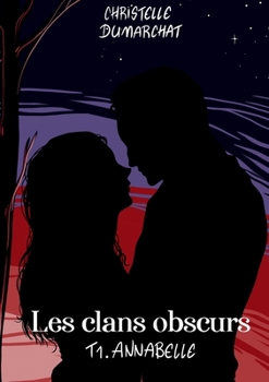 Cover for "Annabelle: Les clans obscurs, tome 1 [French]"
