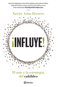 Paperback ¡Influye! El Arte Y La Estrategia del Cabildeo [Spanish] Book