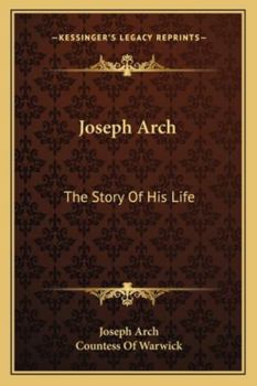 Paperback Joseph Arch: The Story Of His Life Book