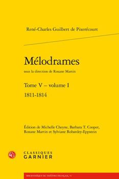 Paperback Melodrames. Tome V, Volume I: 1811-1814 [French] Book