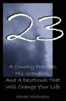 Paperback 23: A Country Preacher, His Grandson, And A Devotional That Will Change Your Life Book