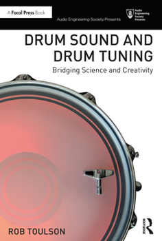 Paperback Drum Sound and Drum Tuning: Bridging Science and Creativity Book