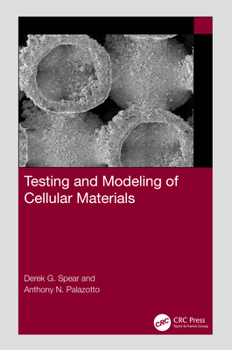 Paperback Testing and Modeling of Cellular Materials Book