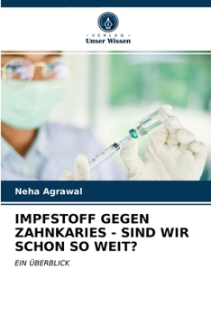 Paperback Impfstoff Gegen Zahnkaries - Sind Wir Schon So Weit? [German] Book