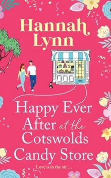 Hardcover Happy Ever After at the Cotswolds Candy Store Book