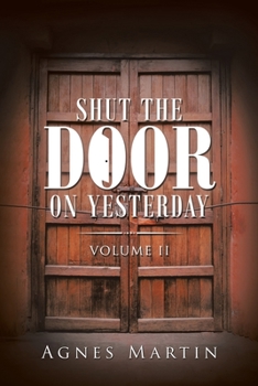 Paperback Shut the Door on Yesterday: Volume Ii Book