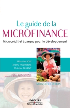 Paperback Le guide de la microfinance: Microcrédit et épargne pour le développement [French] Book