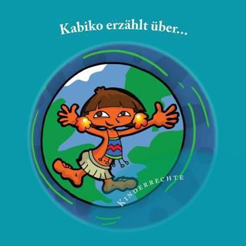 Paperback Kabiko erzählt über...: Kinderrechte [German] Book